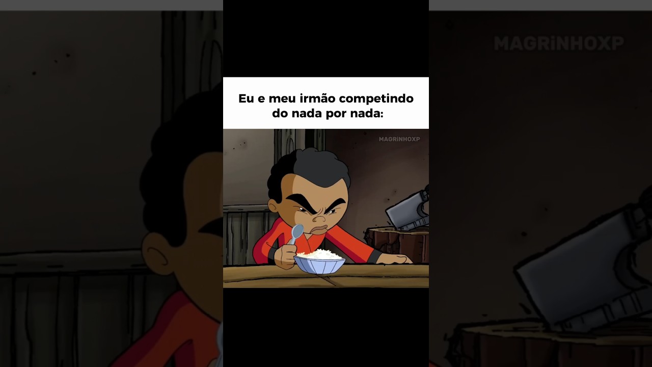 Experiência típica entre irmãos...