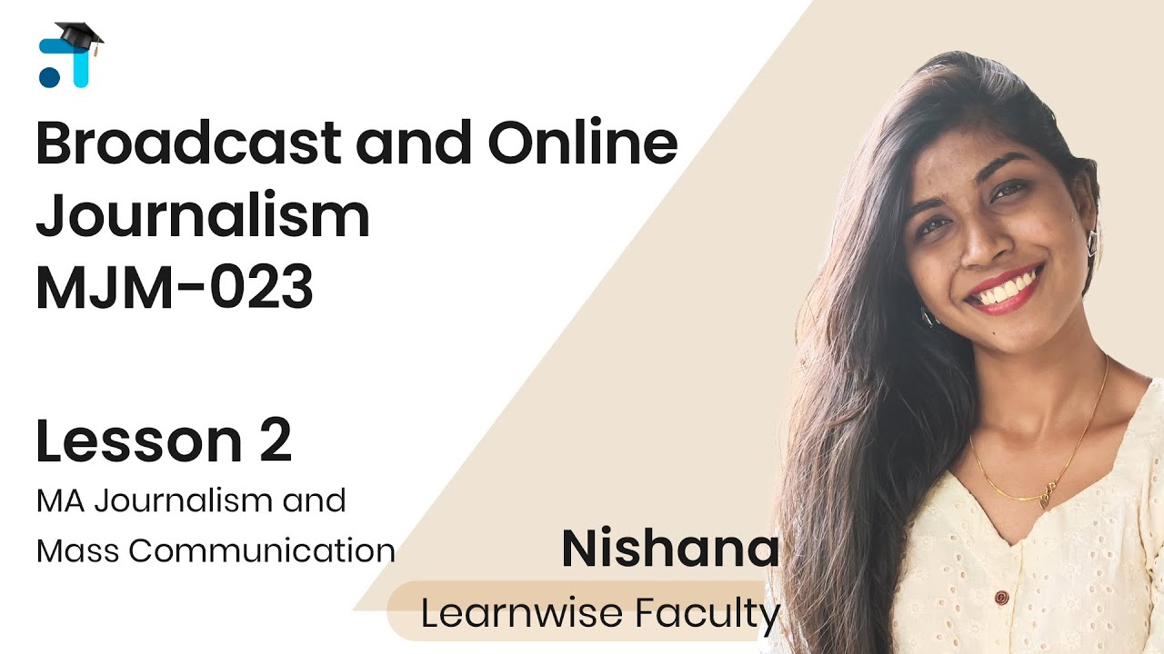 Lesson 2 (Block 1) | Broadcast and Online Journalism | MJM023 | Kerala's No.1 IGNOU CoachingApp