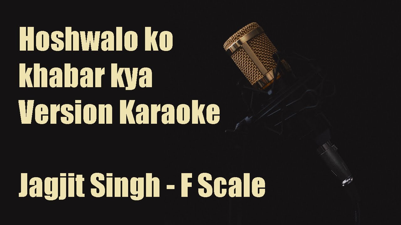 Hoshwalo Ko Khabar Kya (MoS) F Key Karaoke Low Scale