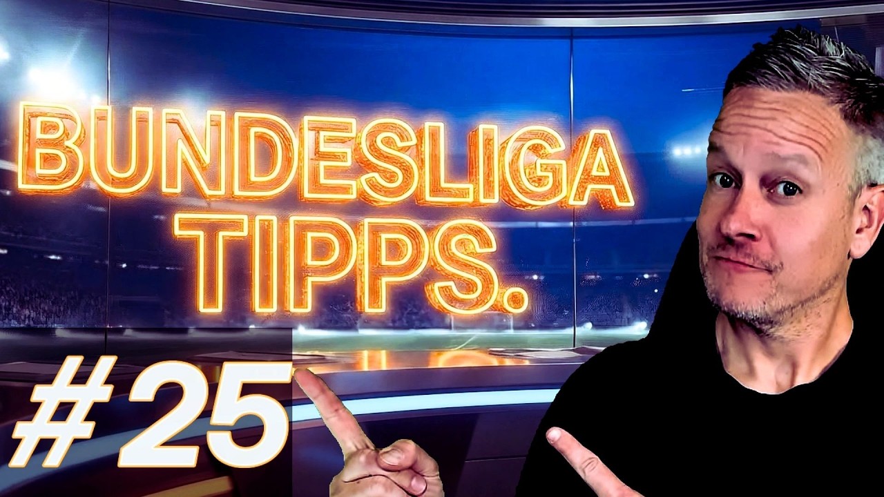 BUNDESLIGA TIPPS - Vorhersage 25. Spieltag 2025/2026 ⚽ Prognose & Quotenboosts