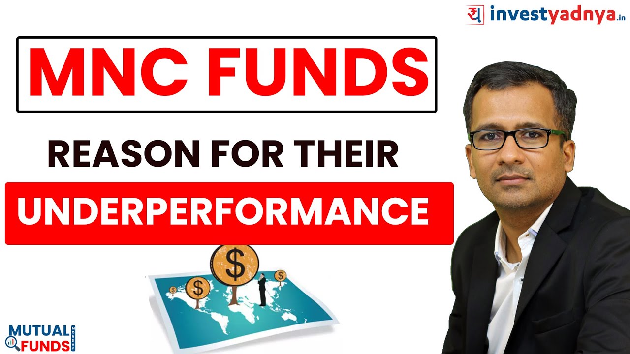 MNC Funds- Reason for their underperformance | Best MNC Fund? | Should we buy?