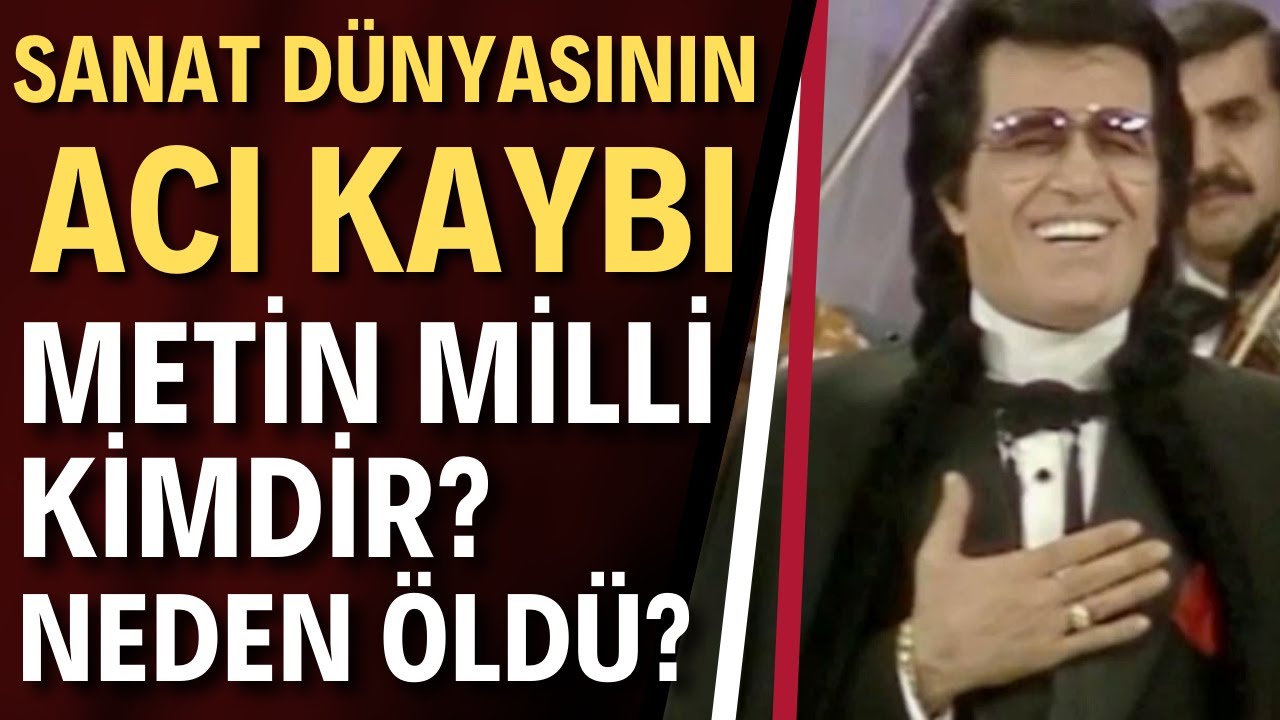 Usta Sanatçı Metin Milli Hayatını Kaybetti | Metin Milli Kimdir?