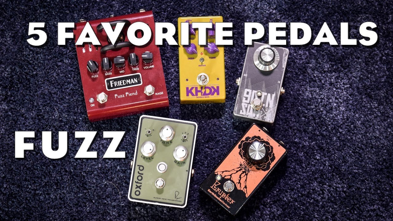 My 5 favorite Fuzz Pedals (3/7)