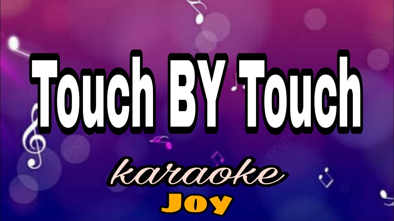 Touch BY Touch - Joy/karaoke version 