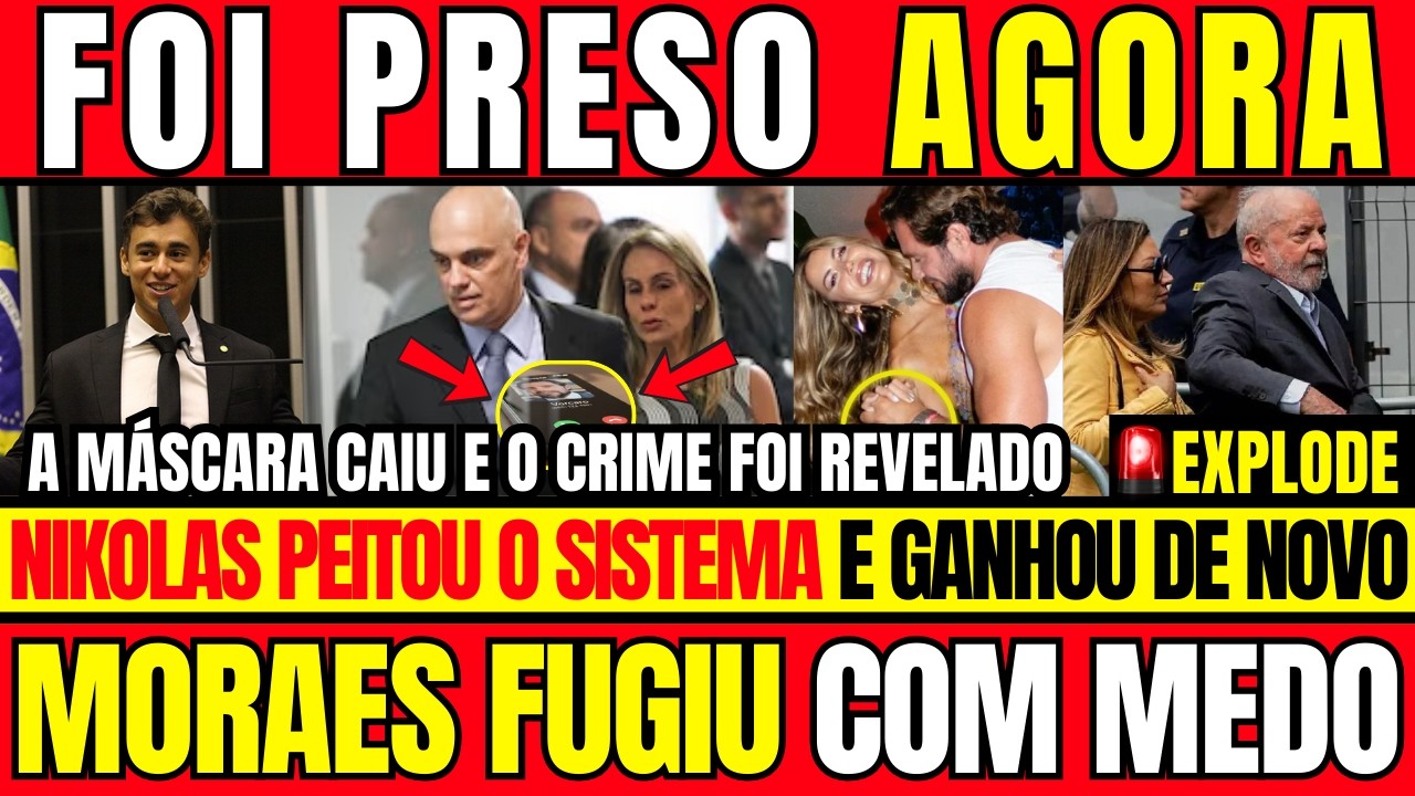 EXPLODE! Prisão Acaba de ser REALIZADA | MORAES FUGIU com MEDO e Nikolas foi Pra CIMA Deles!
