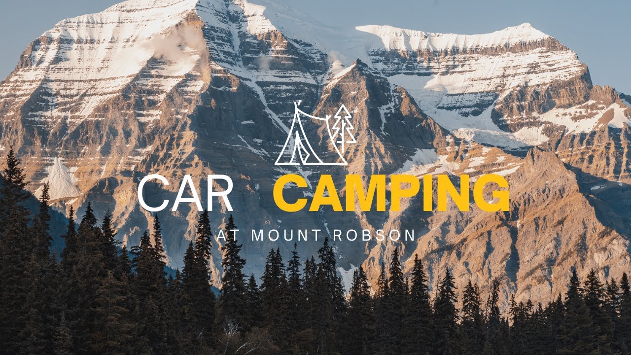 SUV Camping at Mount Robson | Sharing our Upcoming Plans, Campfire Cooking & Bears!  |  Episode #6