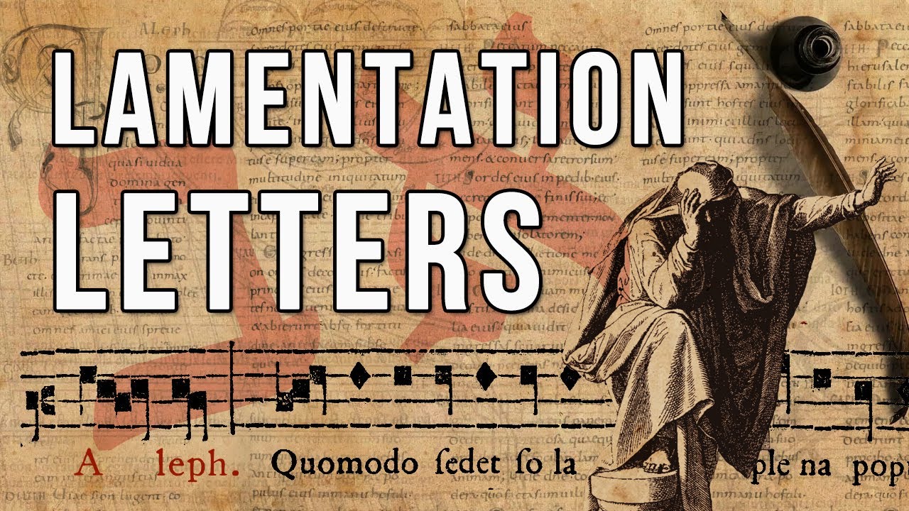 The fascinating counterpoint of Lamentation letters