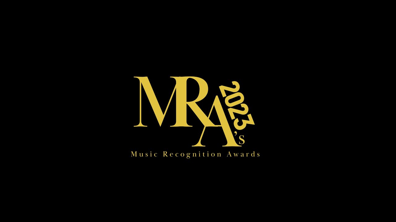 Music Recognition Awards 2023 (MRA's)