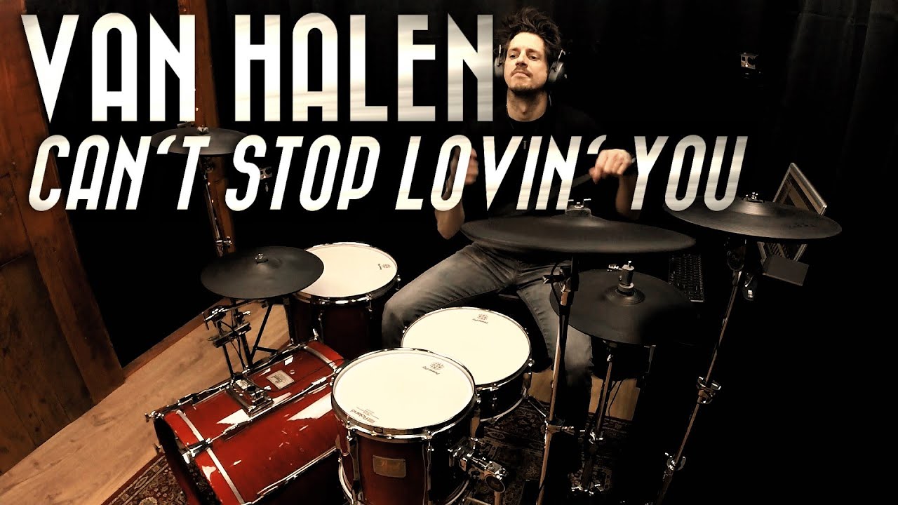 Van Halen - Can't Stop Lovin' You - Drum Cover