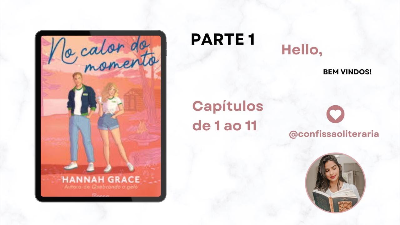 No calor do momento - Hanna Grace - Audiolivro - Parte 1