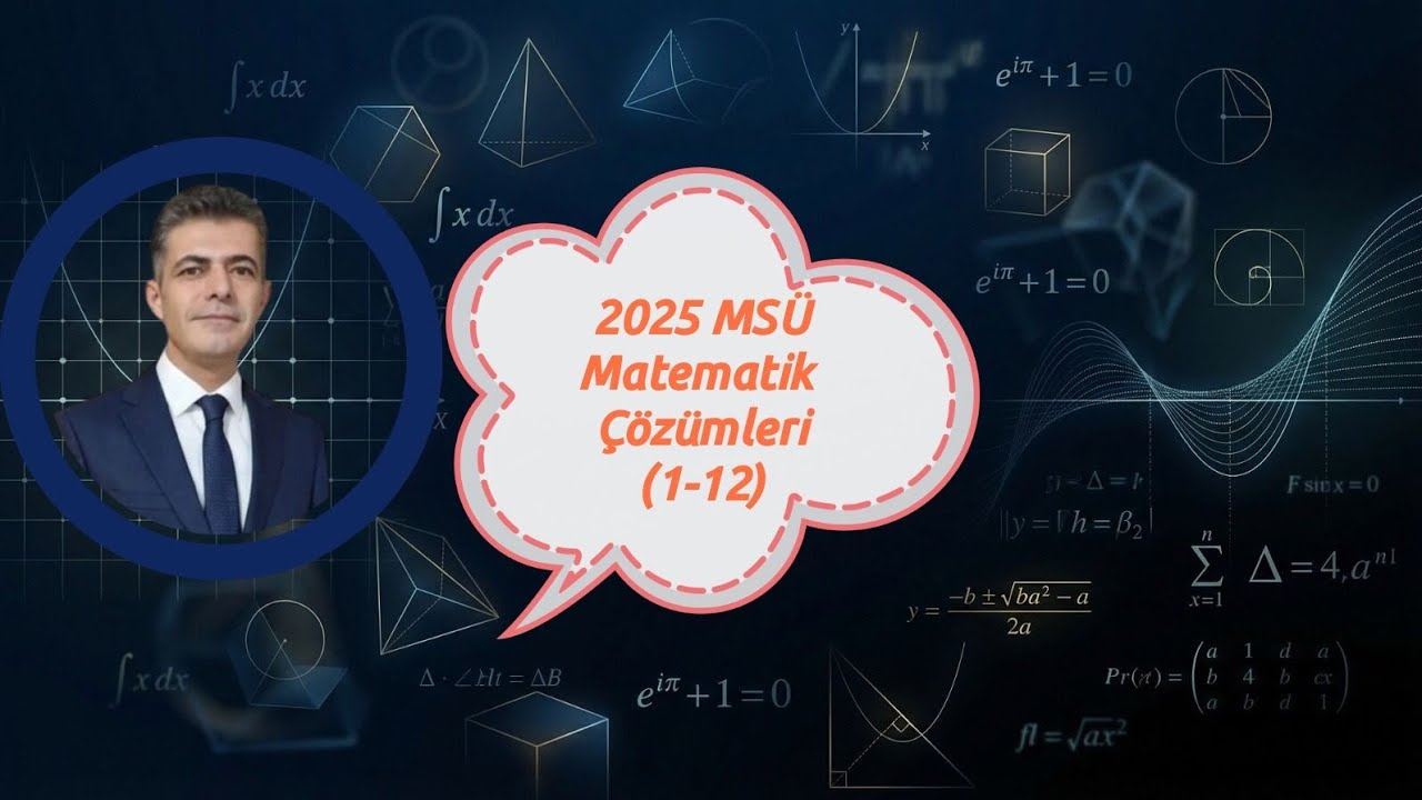 2025 Milli Savunma Üniversitesi MSÜ Matematik Soru ve Çözümleri 1-12