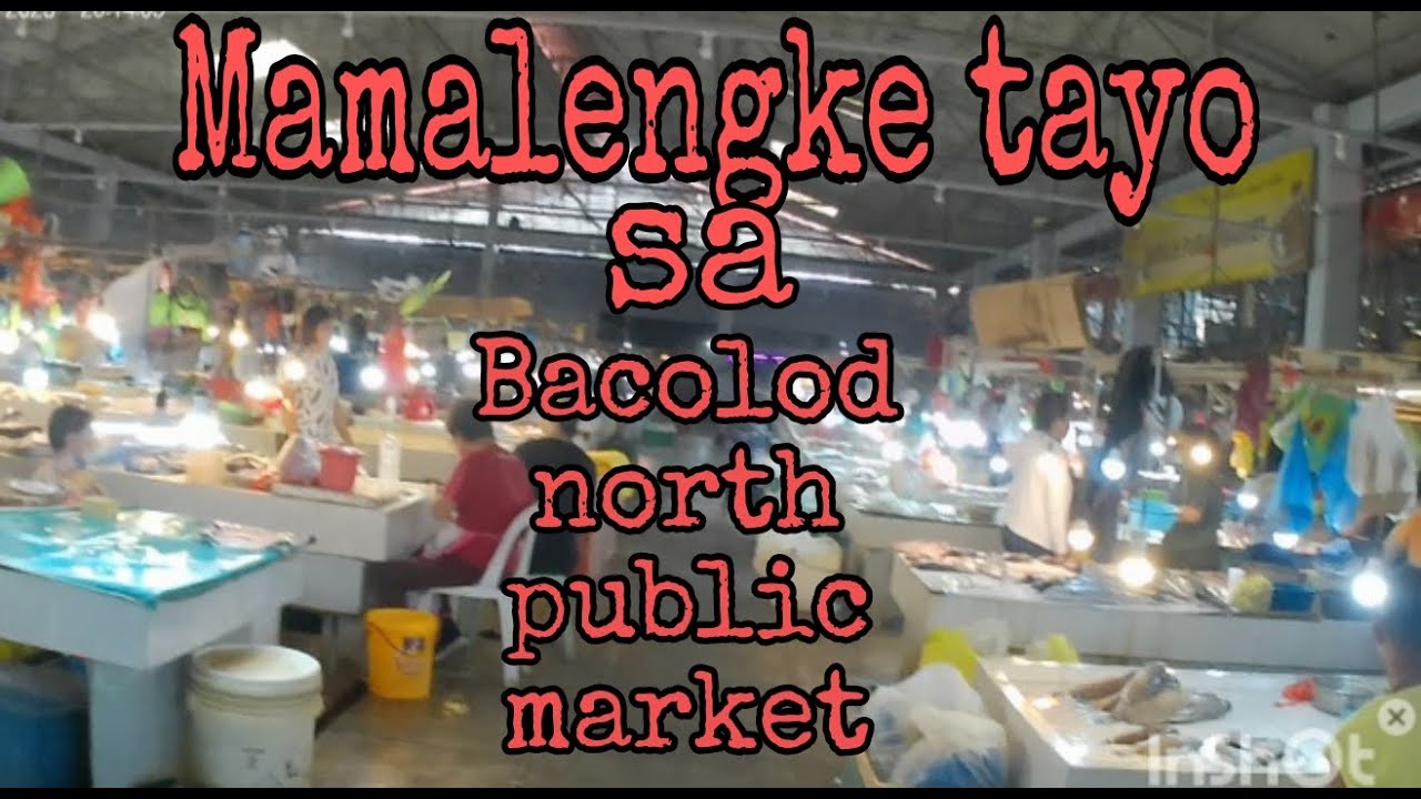 BACOLOD CITY NORTH PUBLIC MARKET / KNOWN AS BURGOS PUBLIC MARKET /  MOTOVLOG / AL LANZKY TV