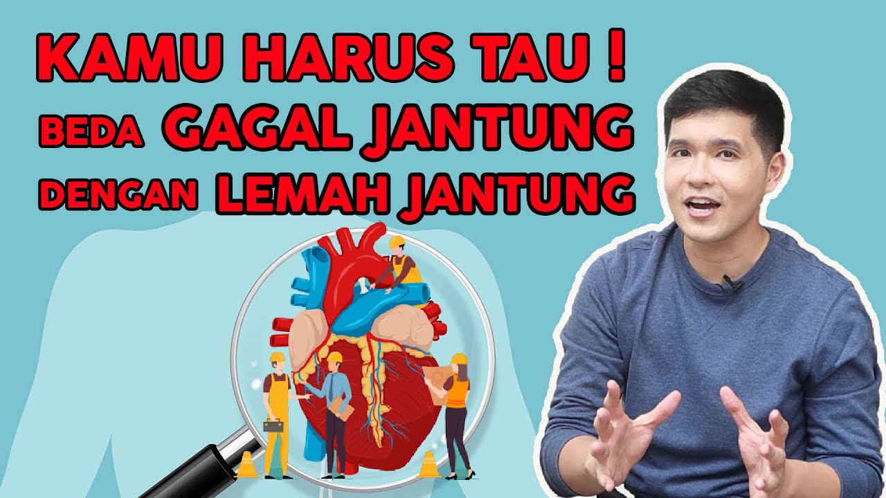 Gagal Jantung dan Lemah Jantung, Beda atau Sama ?