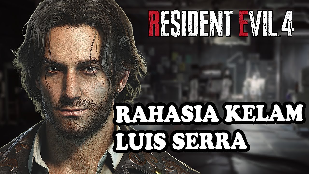 KISAH TRAGIS LUIS SERRA: Dari Ilmuwan Umbrella Hingga Pahlawan RE4 Remake !!
