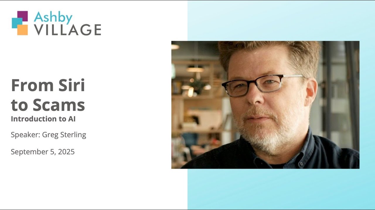 Ashby Village From Siri to Scams: A Practical Introduction to AI