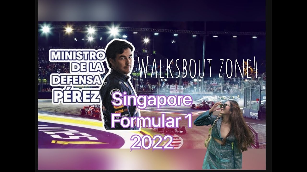Singapore Formula one 2022 Walkabout Zone4
