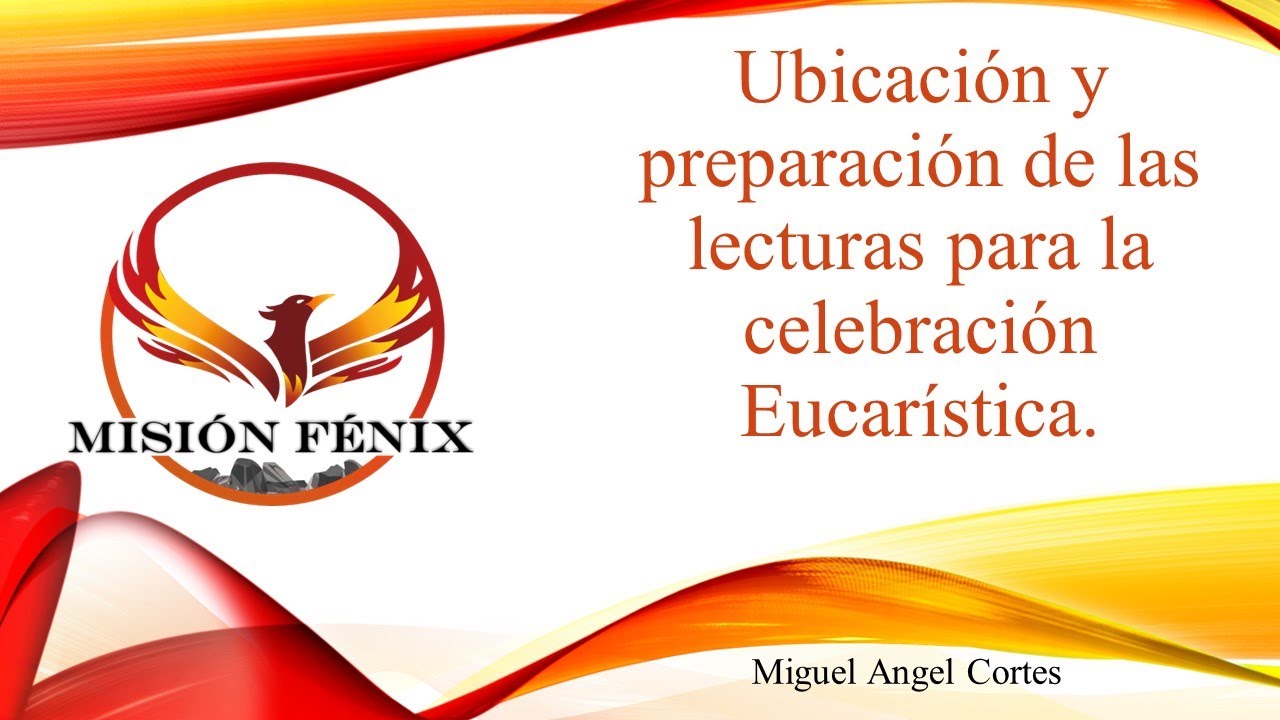 Ubicaci&oacute;n de las lecturas para la celebraci&oacute;n Eucar&iacute;stica.