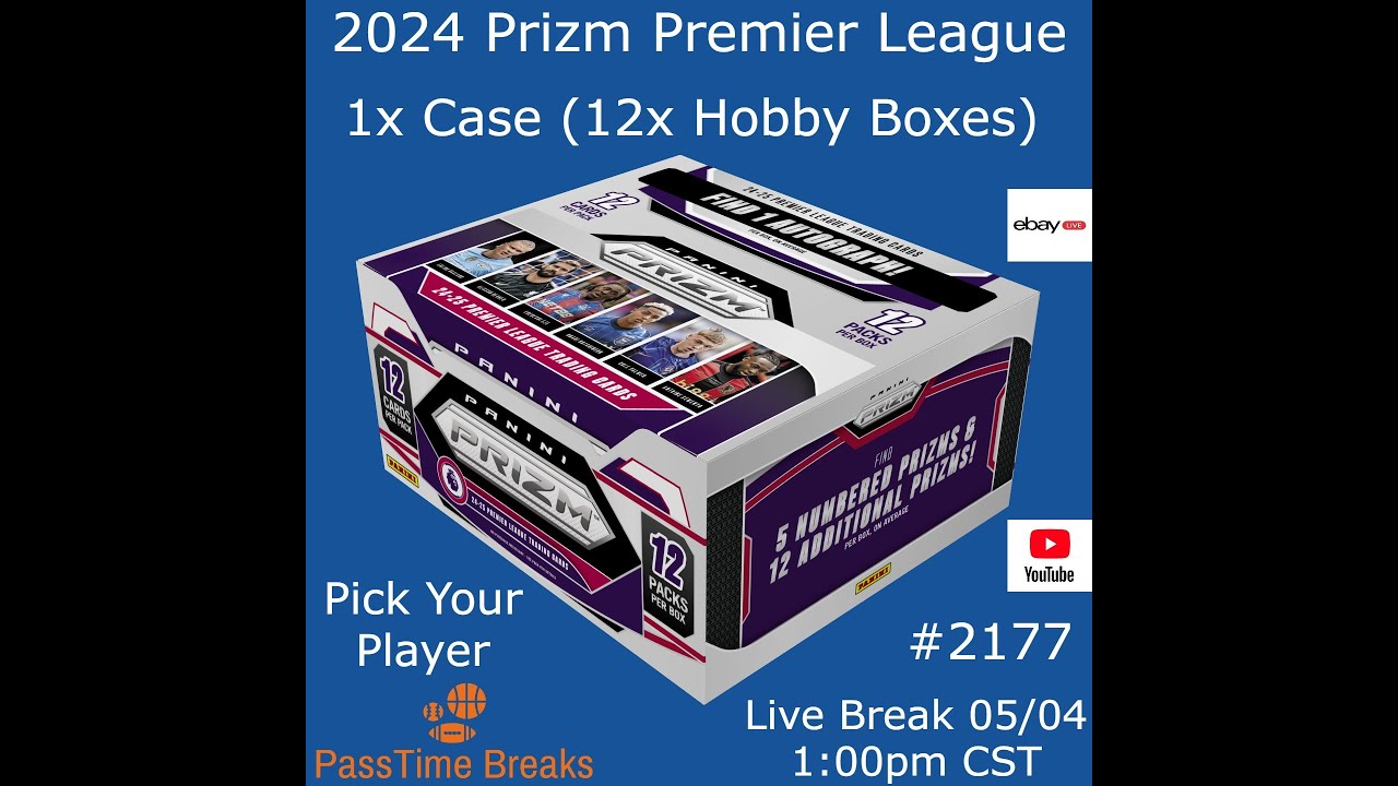05/04 - 2024-25 PRIZM PREMIER LEAGUE SOCCER - 1x Case 12x Hobby #2177 LIVE BREAK
