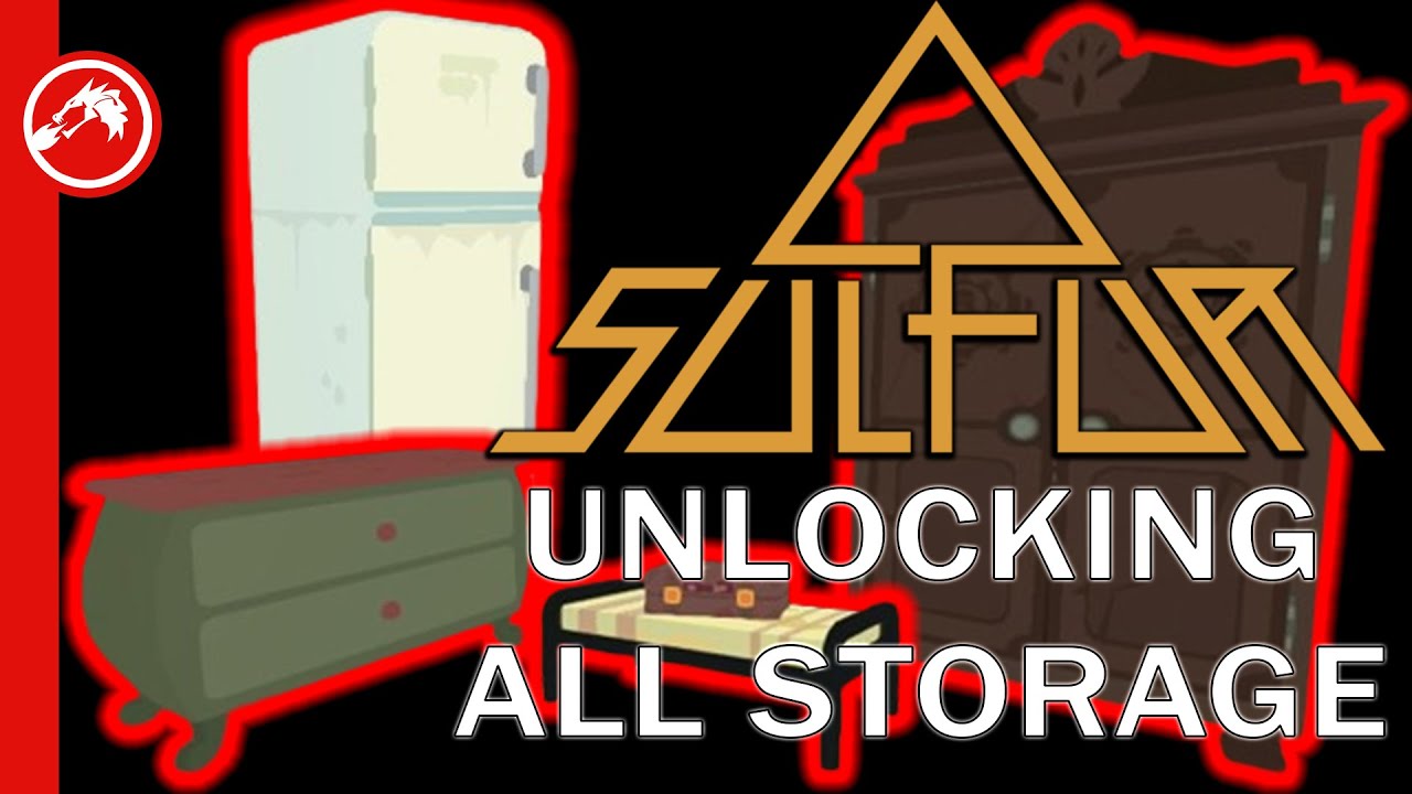 2 MINUTE GUIDE to Unlocking All Storage [Sulfur Game Early Access]