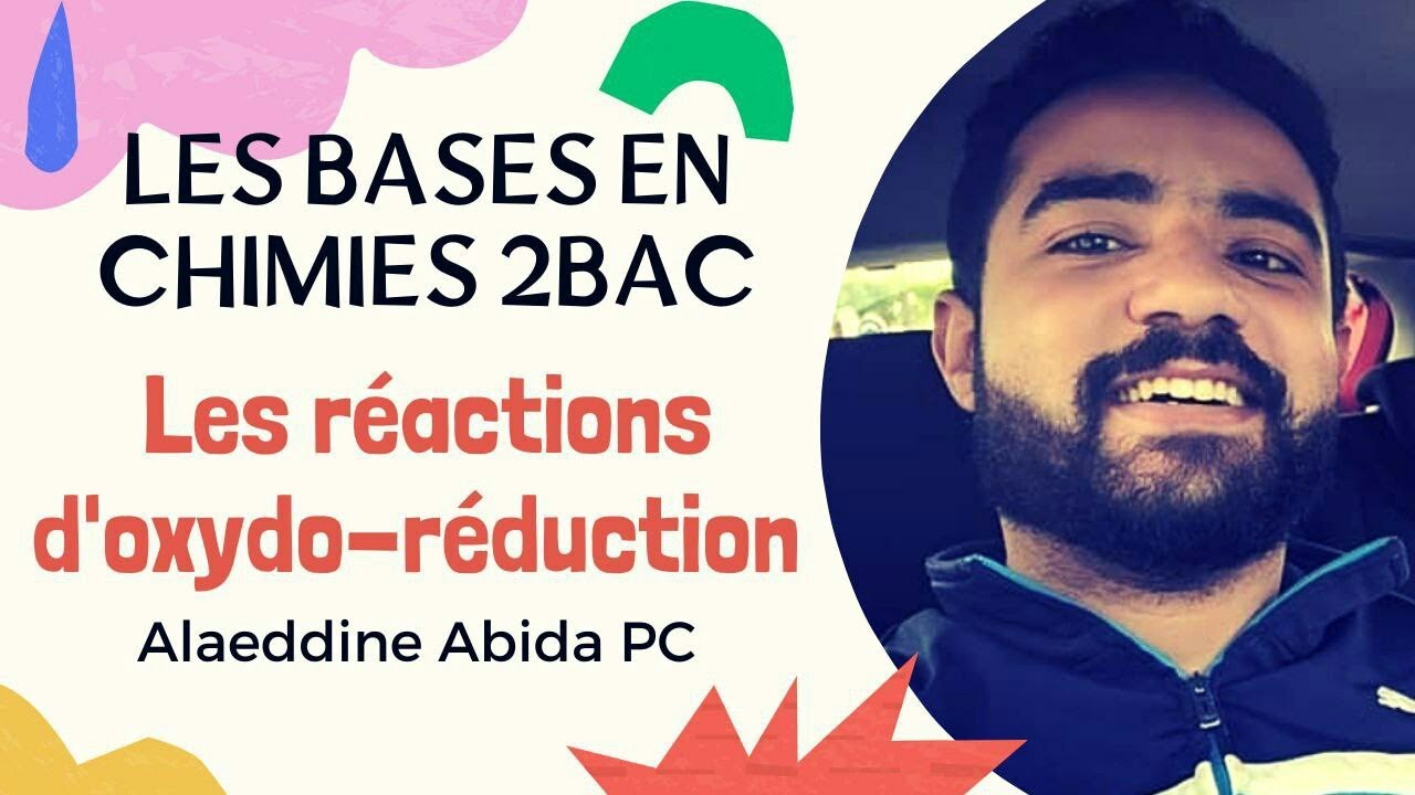Video 4 : les bases de la chimie / Les réactions d'oxydoreduction تفاعلات أكسدة اختزال