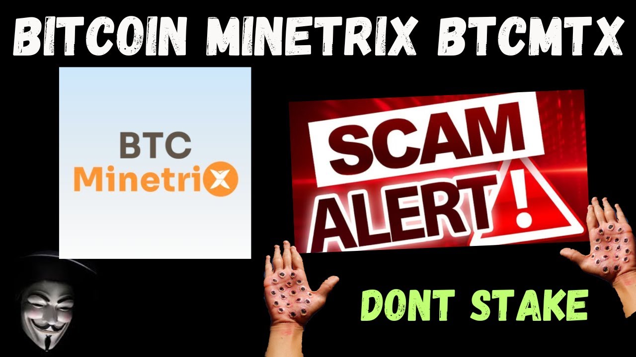 BITCOIN MINETRIX BTCMTX COIN CRYPTO SCAM UPDATE BTC20 BTCBSC