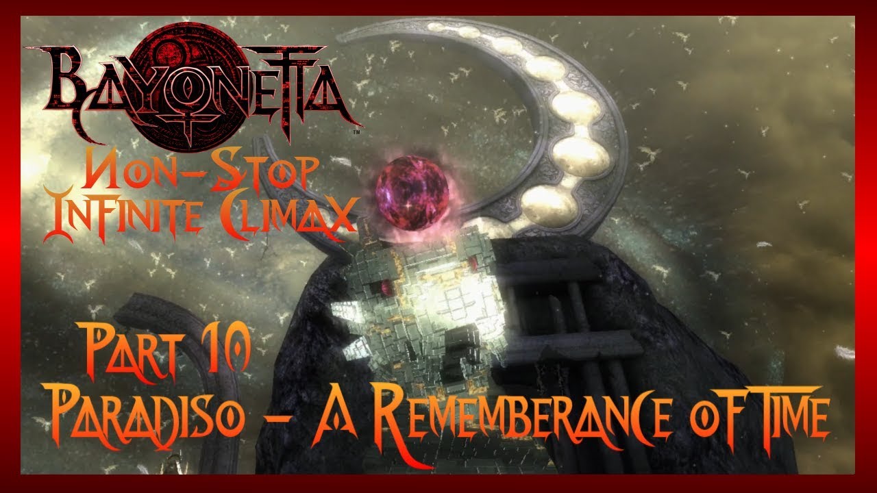Bayonetta Non-Stop Infinite Climax - Part 10 | Paradiso - A Rememberance of Time