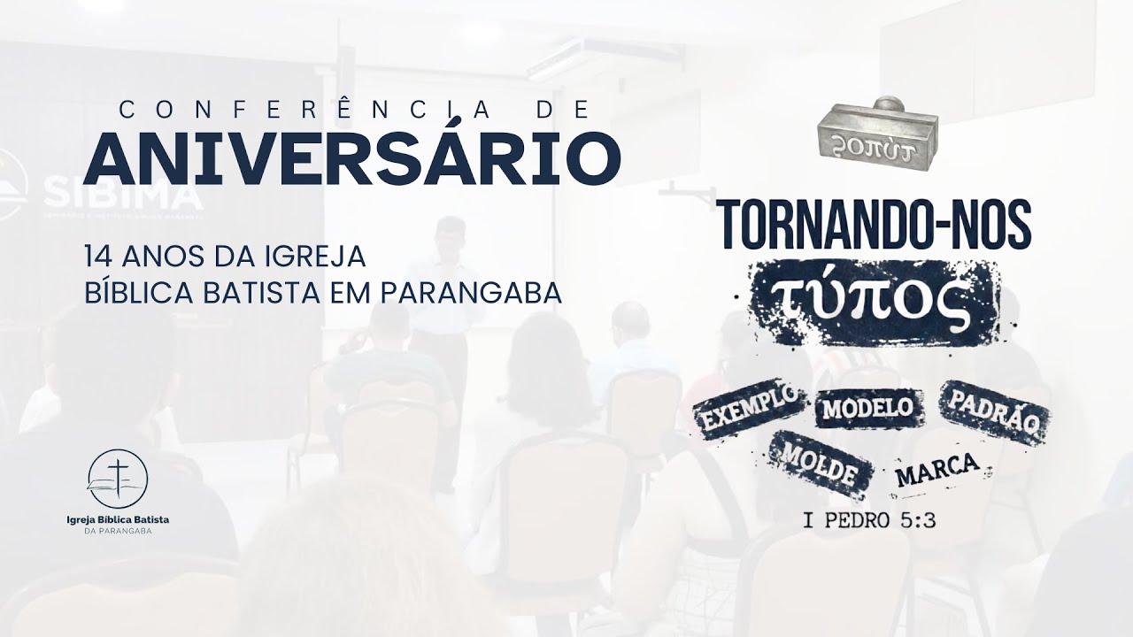 Tornando-vos τόπος | 2° Dia | Conferência de Aniversário IBBParangaba