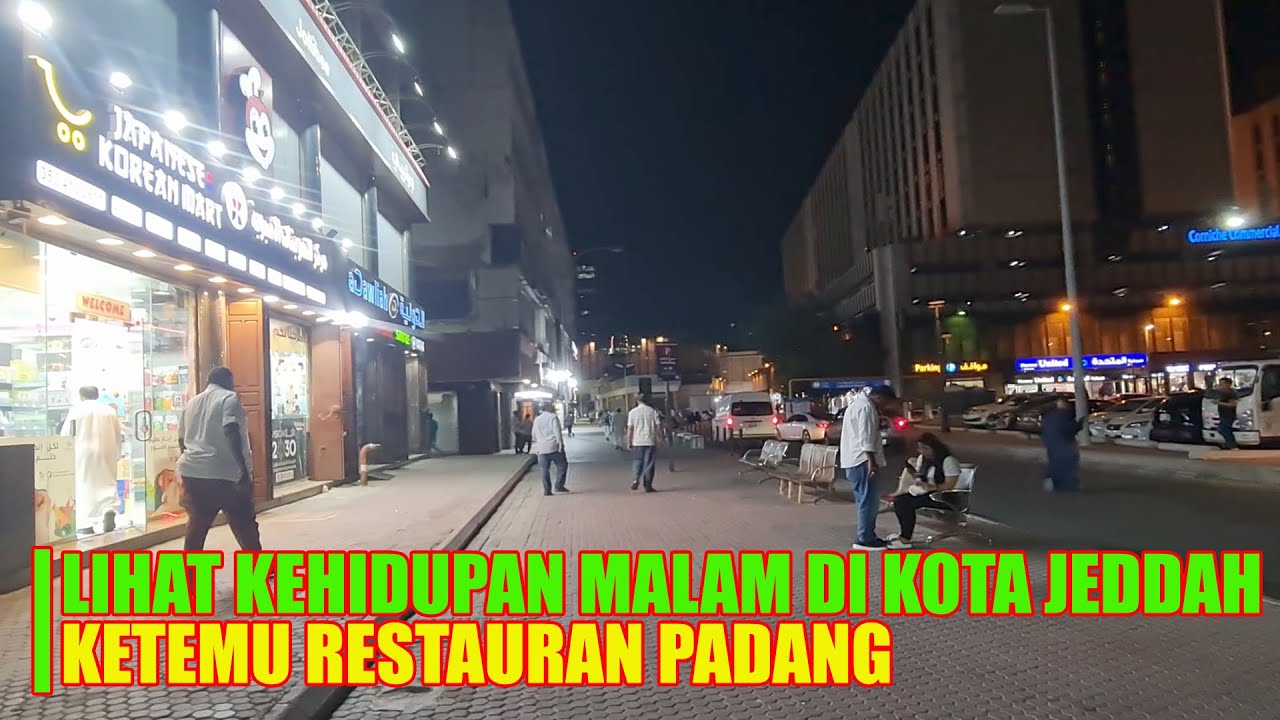 KEHIDUPAN MALAM DI JEDDAH ARAB SAUDI