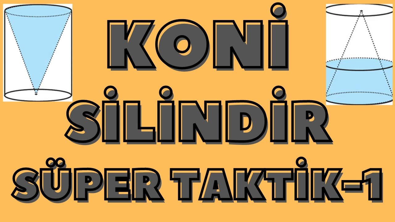 Silindir ve Koniyi DEŞİFRE ETTİM !! KATI CİSİMLER DEŞİFRE - 1 YKS DGS KPSS ALES Katı Cisimler Konu