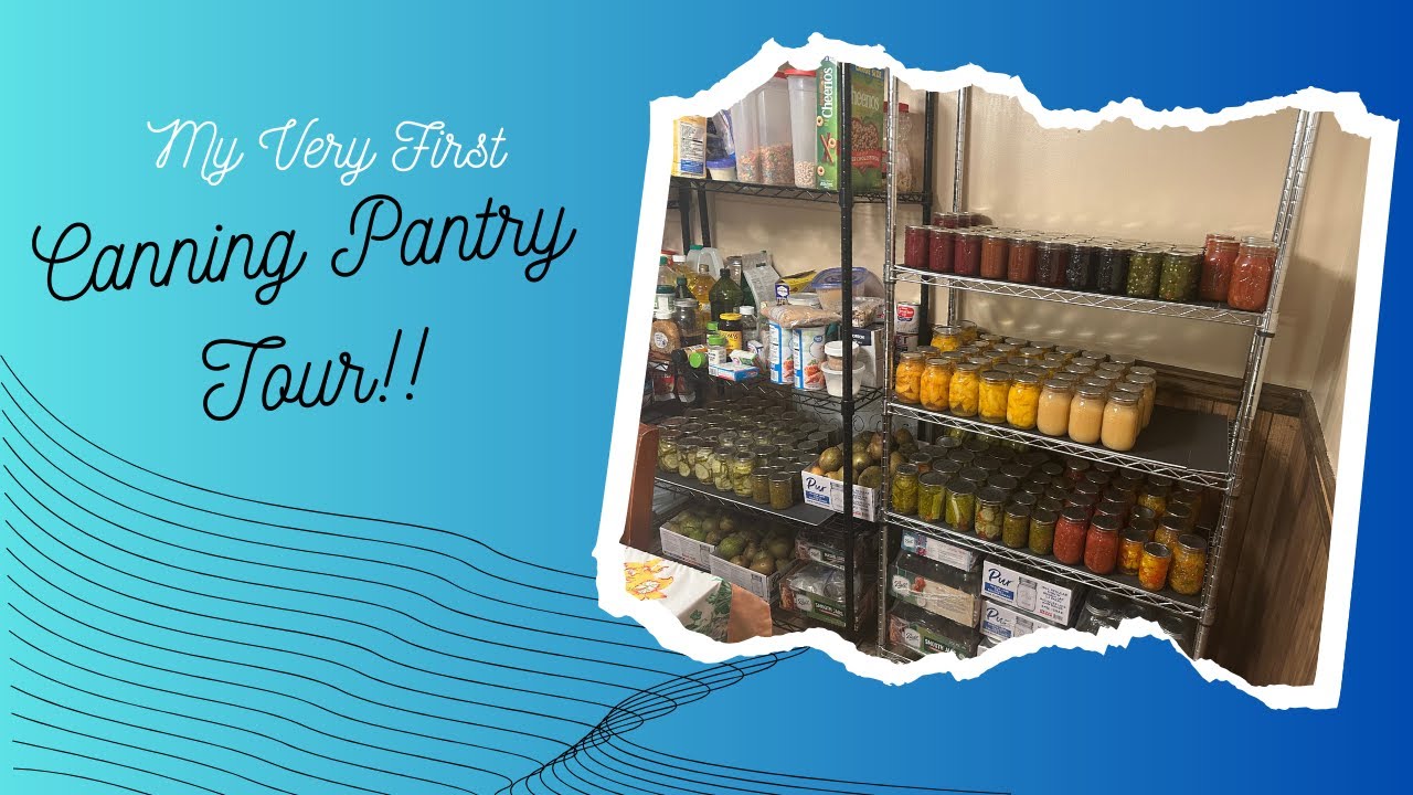 My Very First Canning Pantry Tour!!!