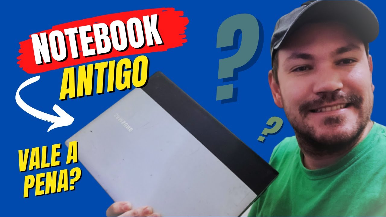 Vale a Pena Comprar Notebook Antigo?