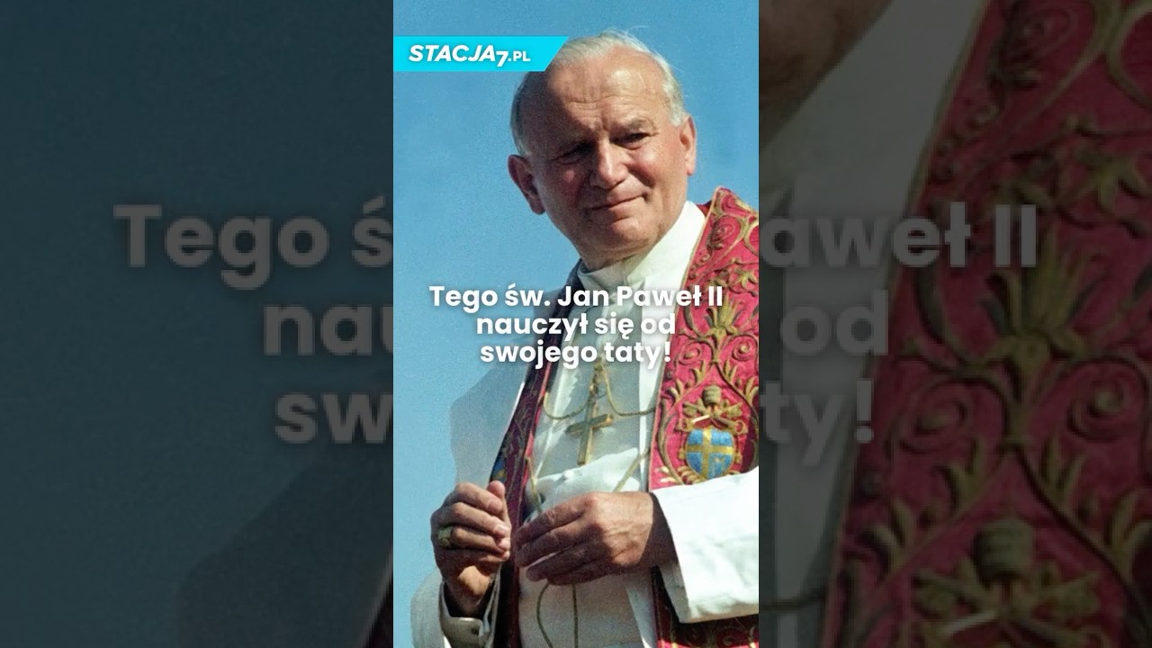 PORUSZAJĄCE WYZNANIE JANA PAWŁA II O TACIE! 
