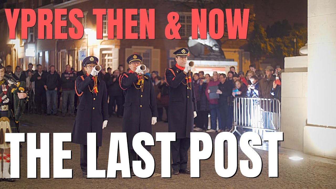 Ypres Then and Now: The Last Post