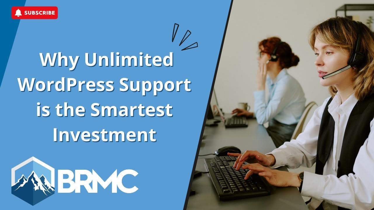 BRMC  Why Unlimited WordPress Support Is the Smartest Investment