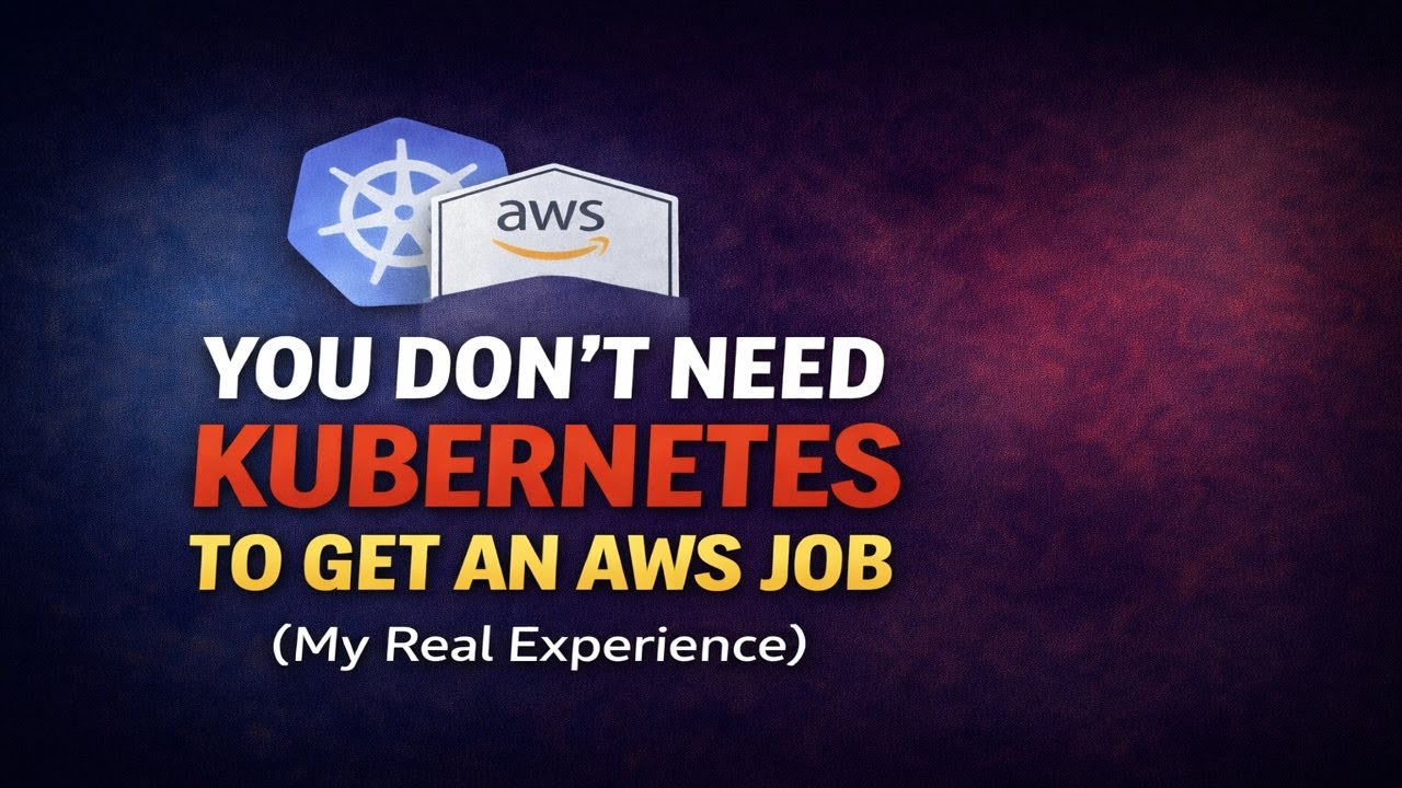 You Don’t Need Kubernetes to Get an AWS Job (My Real Experience)