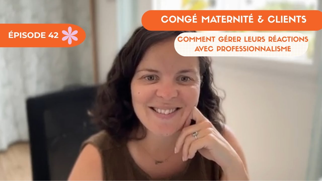Congé maternité & clients : Comment gérer leurs réactions avec professionnalisme