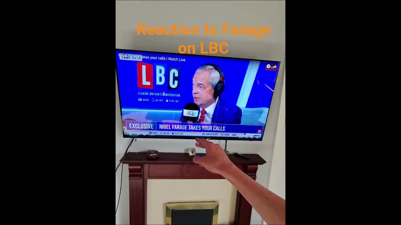Reaction to Nigel Farage on @LBCOfficial