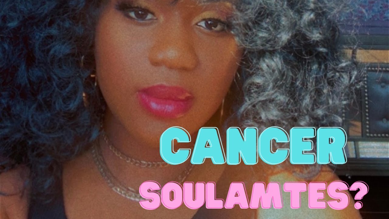 CANCER...SOULMATES?