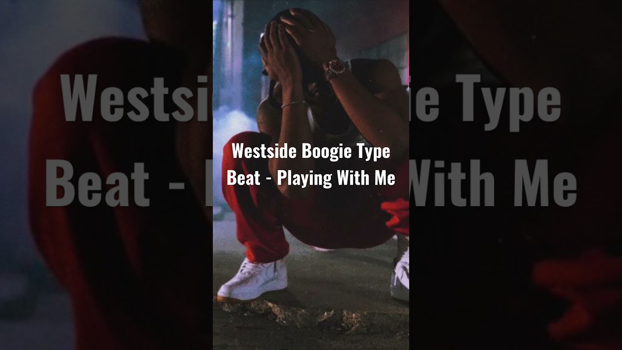 Westside Boogie Type Beat - Playing With Me