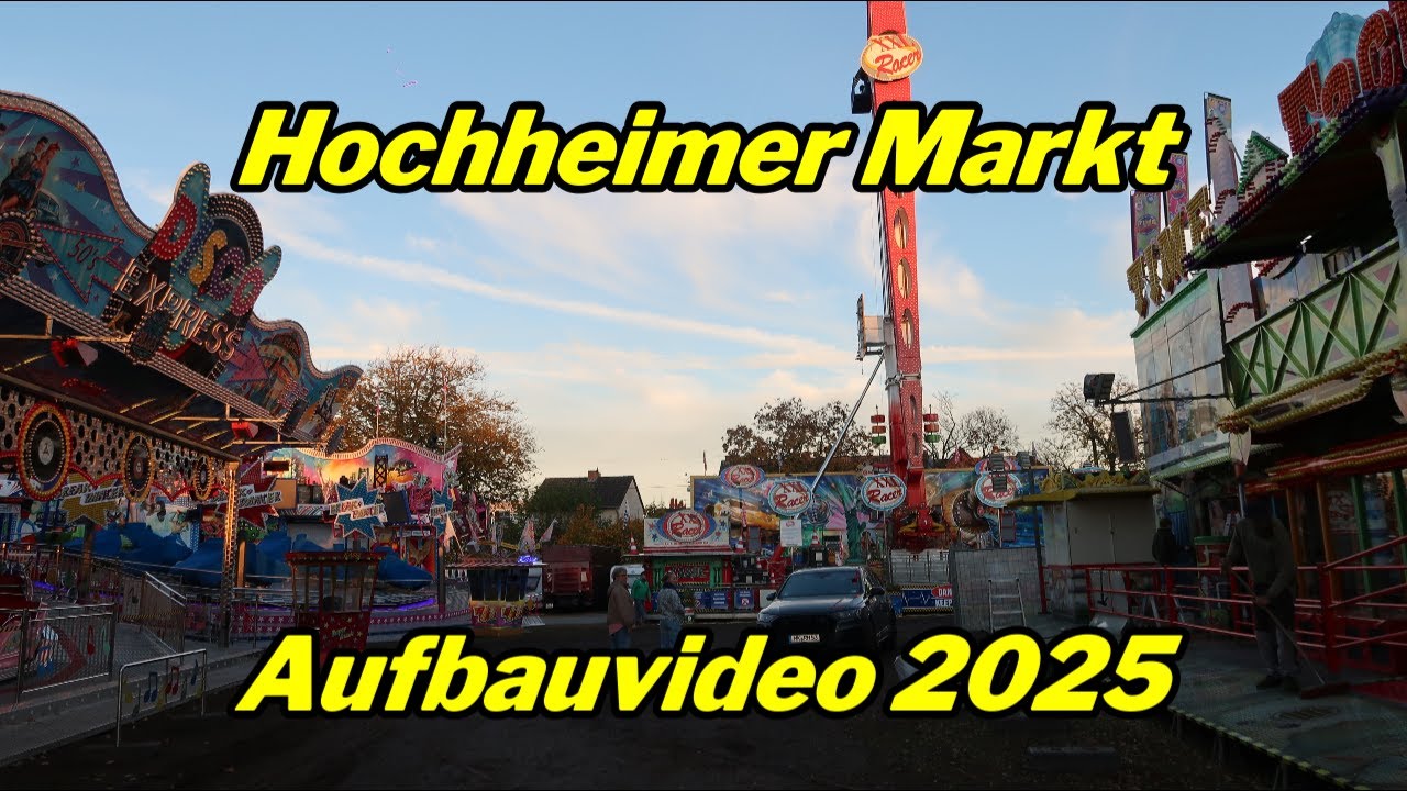 Hochheimer Markt Aufbauvideo 2025