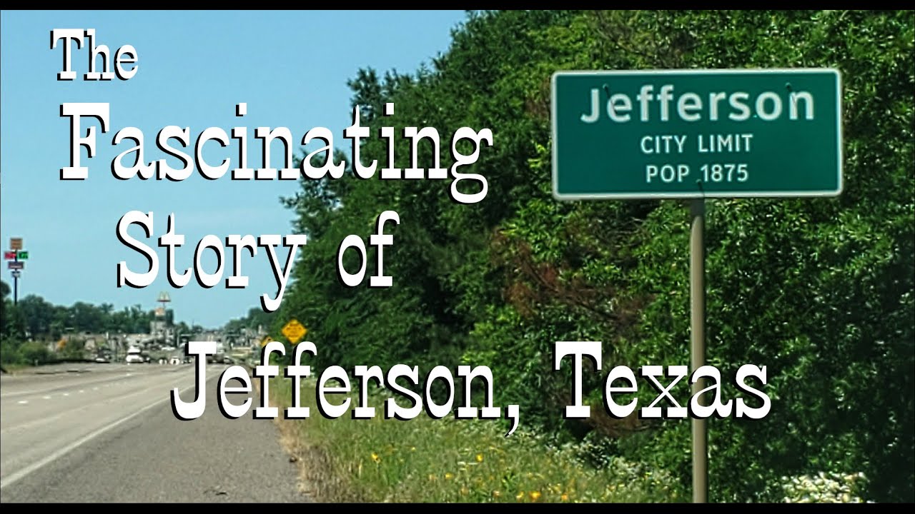 The Fascinating Story of Jefferson, Texas