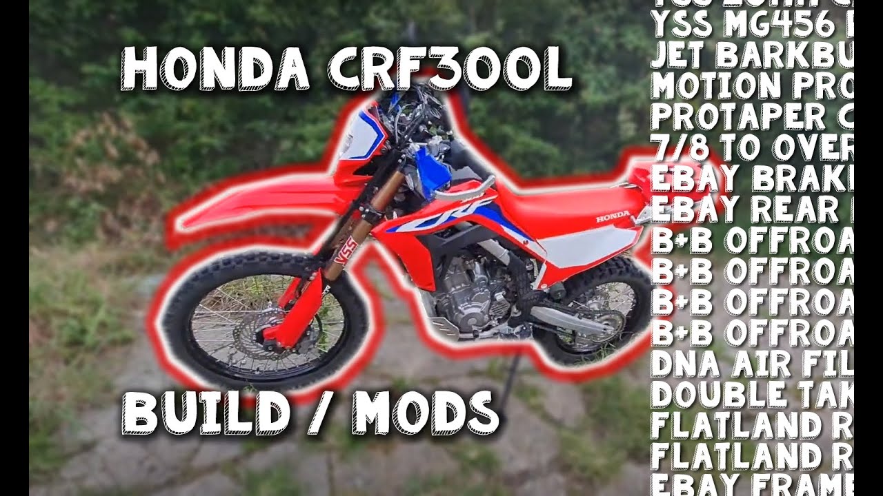 My Honda CRF300L Build / Mods (See description for list)