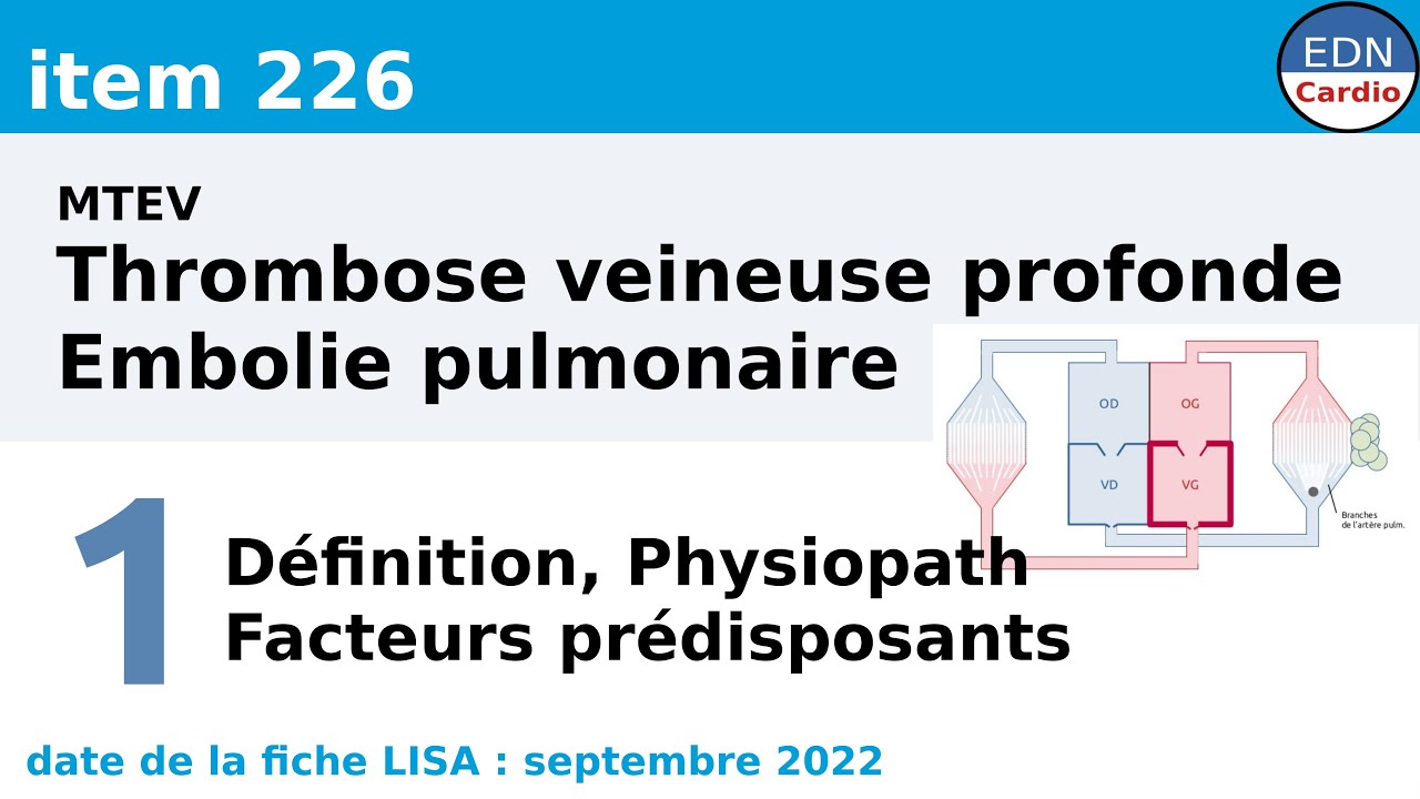 226 - MTEV (Thrombose veineuse profonde et embolie pulmonaire) - Partie 1 - Physiopathologie / FDR