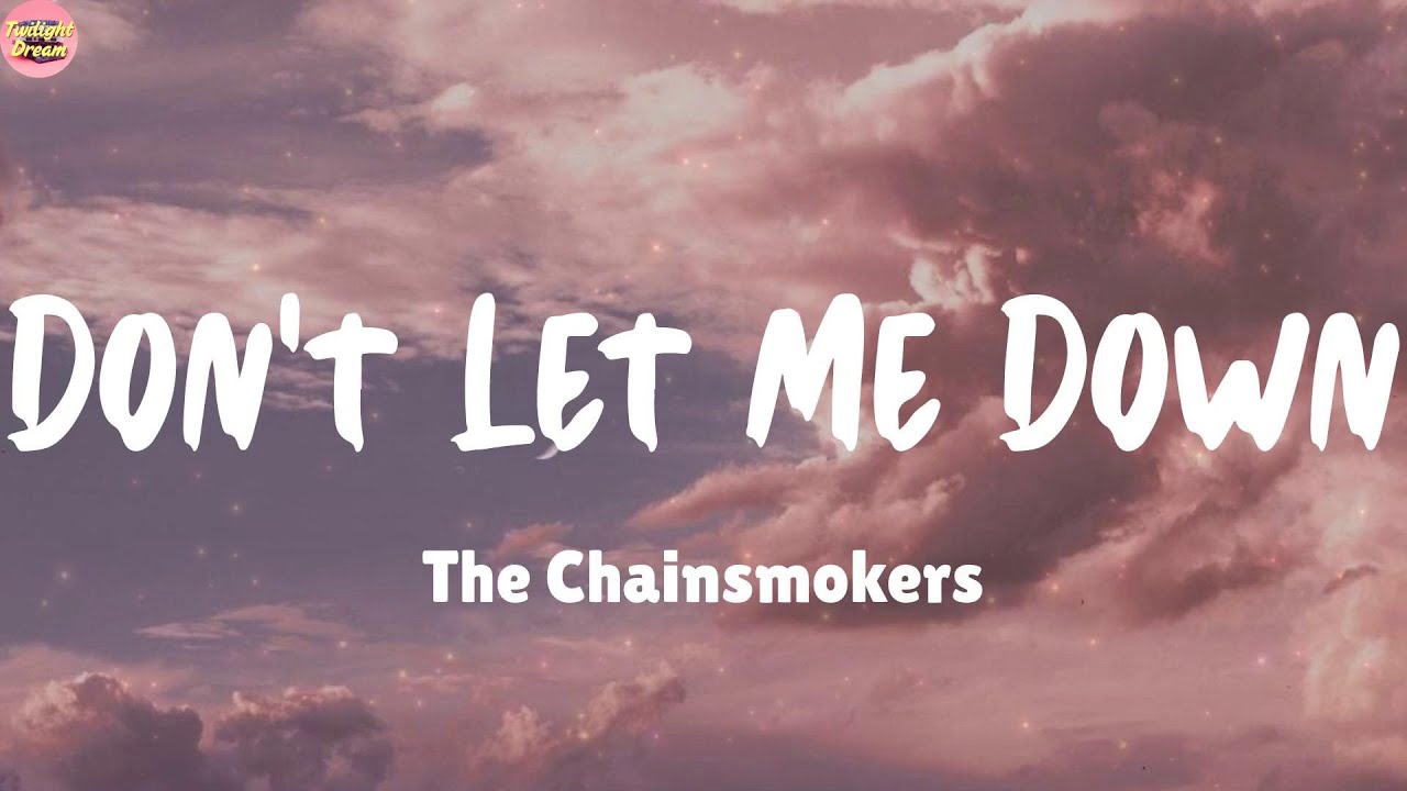 Don't Let Me Down - The Chainsmokers (Lyrics) Tyla, Shawn Mendes (Mix)