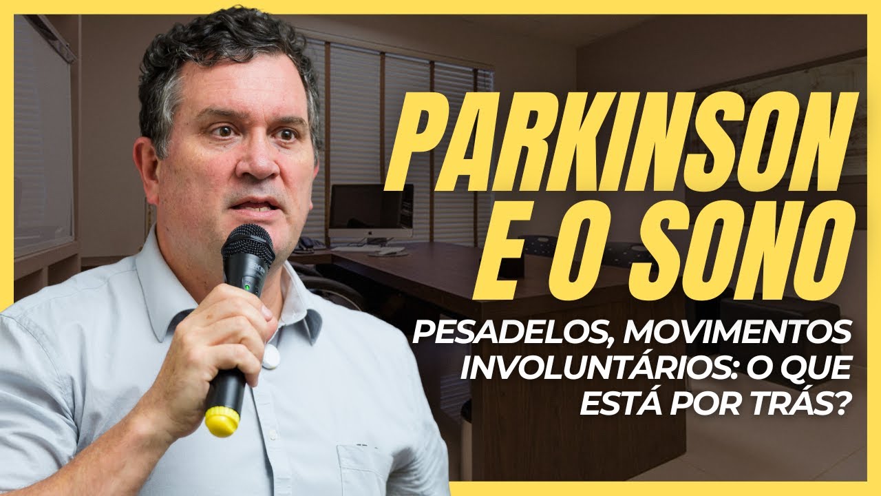 Distúrbios do sono em pacientes com Parkinson: o que observar