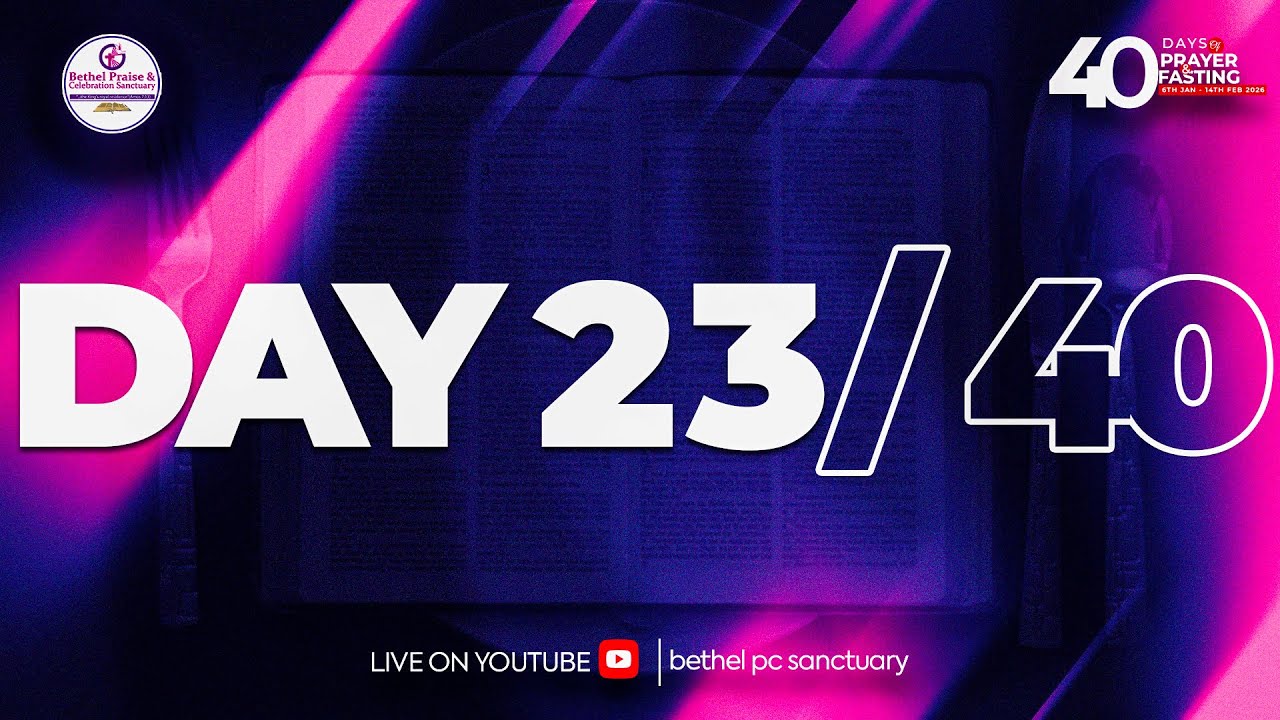40 DAYS OF PRAYER & FASTING || THE MORNING DEW DAY 23 ||