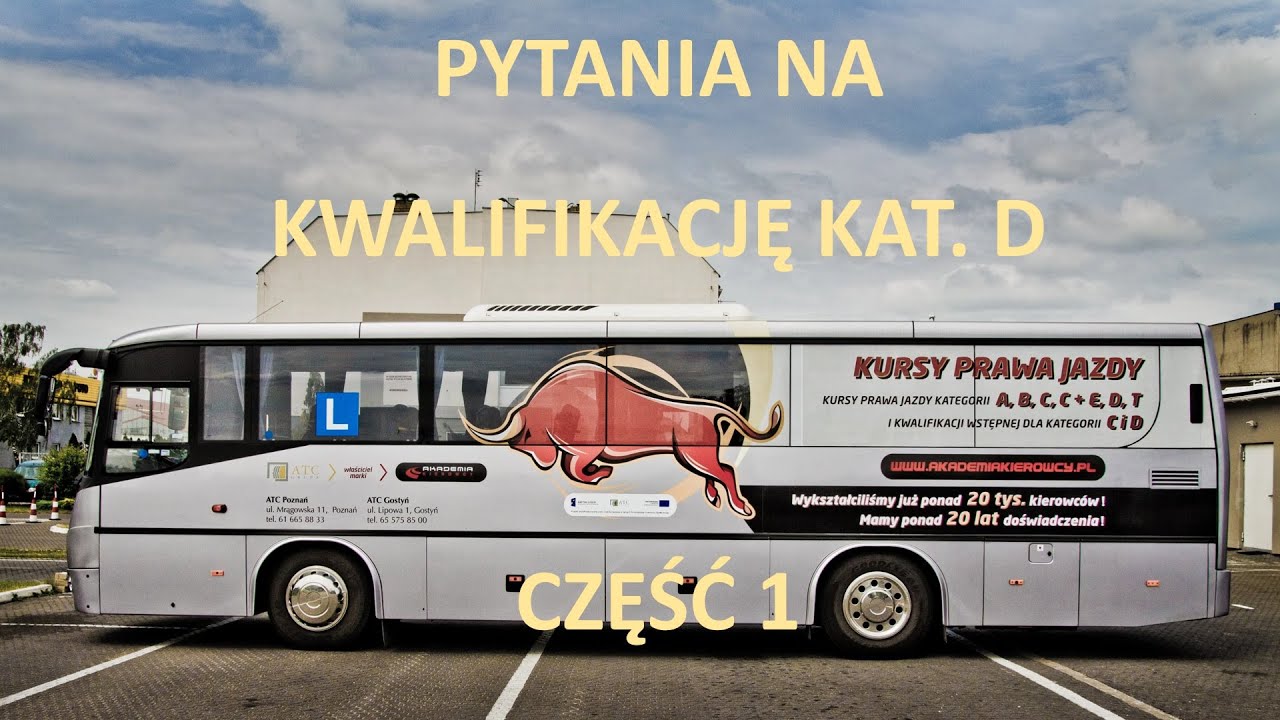 Pytania na kwalifikacje kierowc&oacute;w kat. D cz. 1
