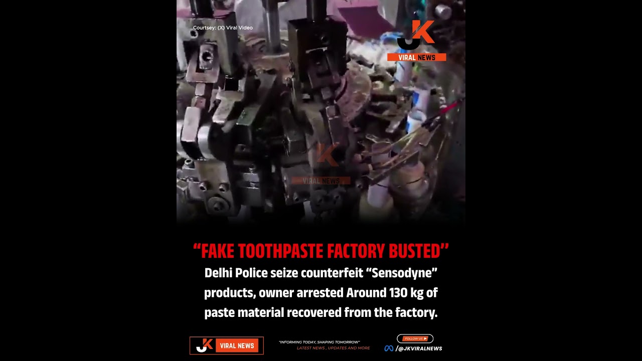 Fake Toothpaste Factory Busted Delhi Police seize counterfeit &ldquo;Sensodyne&rdquo; products, owner arrested