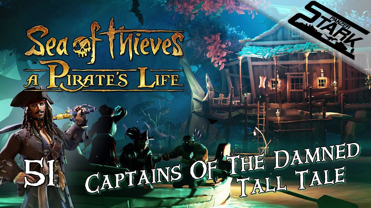 Sea Of Thieves - 51.Rész (Jack Sparrow Történetei /Captains Of The Damned Tall Tale) - Stark