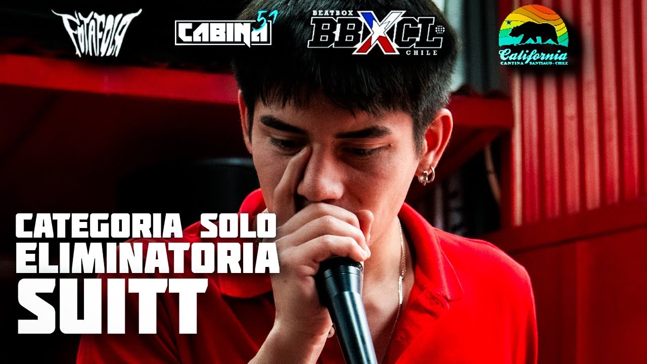 SUITT | CAMPEONATO NACIONAL BEATBOX CHILE 2025 | ELIMINATORIA SOLO